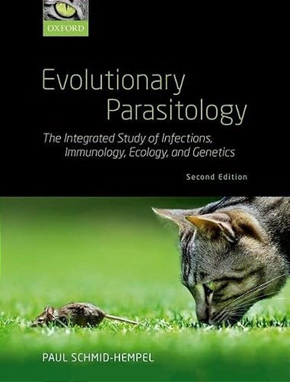 Evolutionary Parasitology: The Integrated Study Of Infections, Immunology, Ecology, And Genetics-..