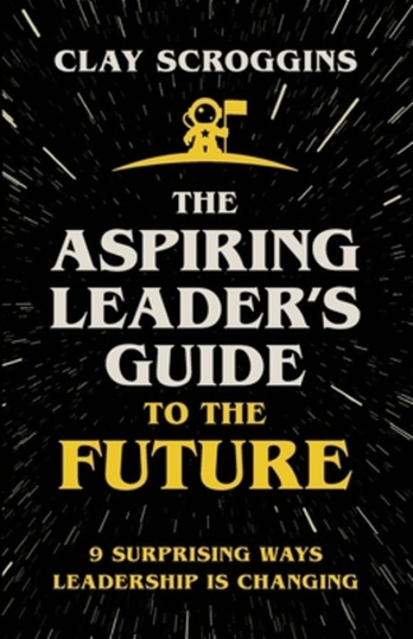 The Aspiring Leader's Guide To The Future: 9 Surprising Ways Leadership Is Changing (Itpe) (Itpe)-..