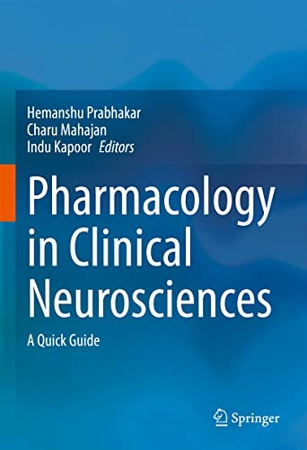 Pharmacology In Clinical Neurosciences: A Quick Guide-..