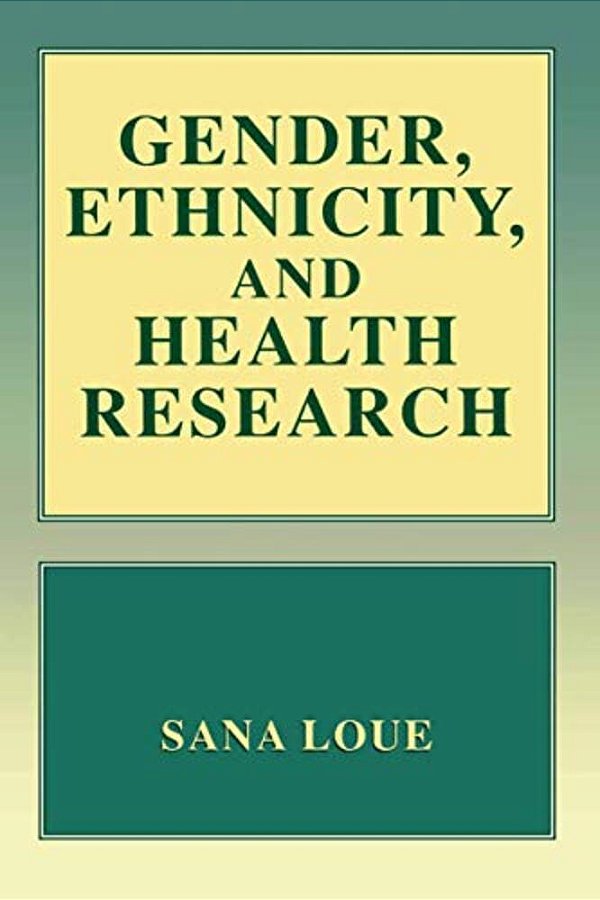 Gender, Ethnicity, And Health Research-..