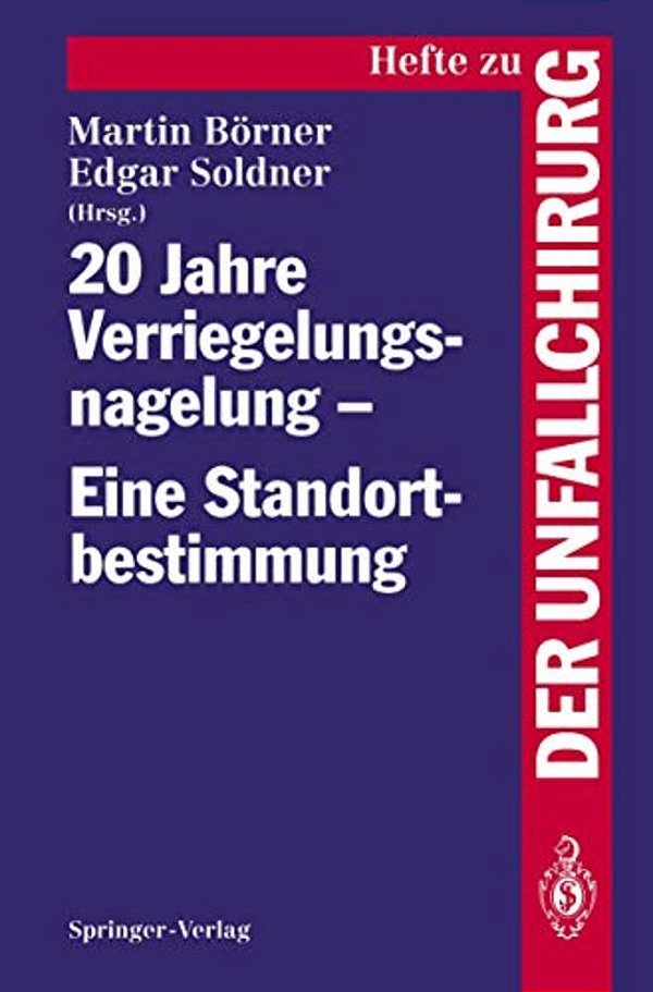 20 Jahre Verriegelungsnagelung -- Eine Standortbestimmung-..
