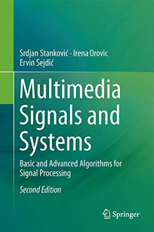 Multimedia Signals And Systems: Basic And Advanced Algorithms For Signal Processing-..