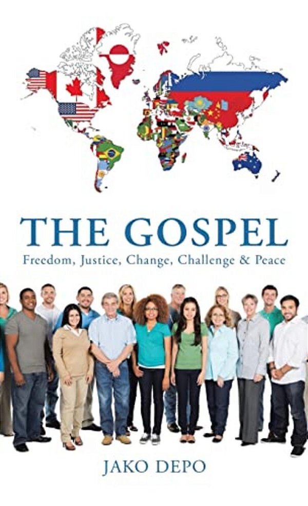 The Gospel: Freedom, Justice, Change, Challenge & Peace-..