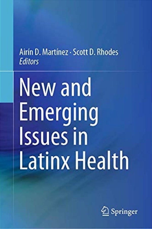 New And Emerging Issues In Latinx Health-..