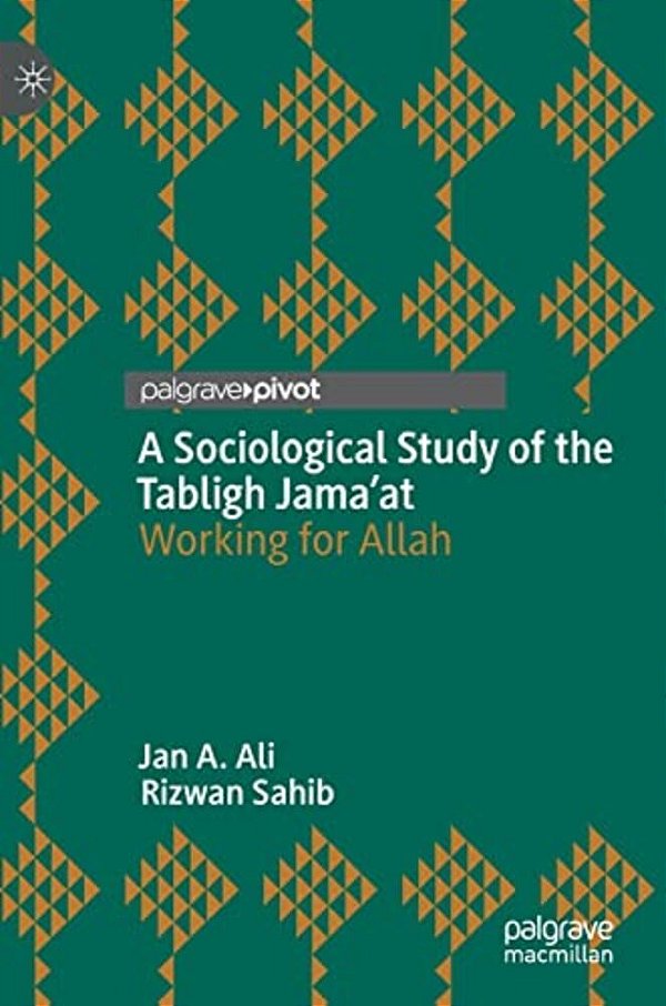 A Sociological Study Of The Tabligh Jama'At: Working For Allah-..