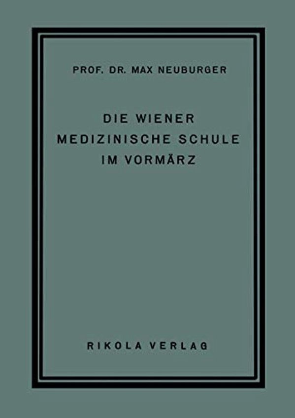 Die Wiener Medizinische Schule Im Vormärz-..
