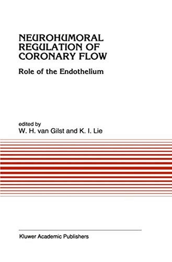 Neurohumoral Regulation Of Coronary Flow: Role Of The Endothelium-..