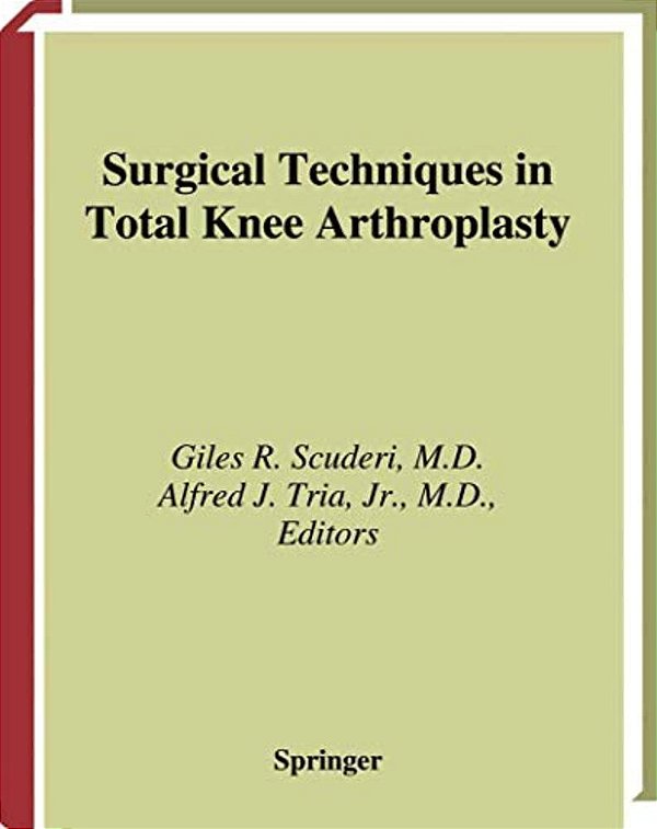 Surgical Techniques In Total Knee Arthroplasty-..