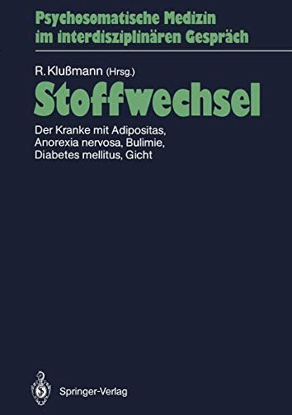 Stoffwechsel: Der Kranke Mit Adipositas, Anorexia Nervosa, Bulimie, Diabetes Mellitus, Gicht-..