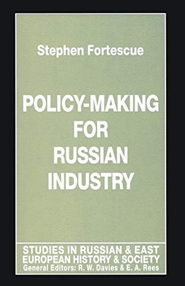 Policy-Making For Russian Industry-..