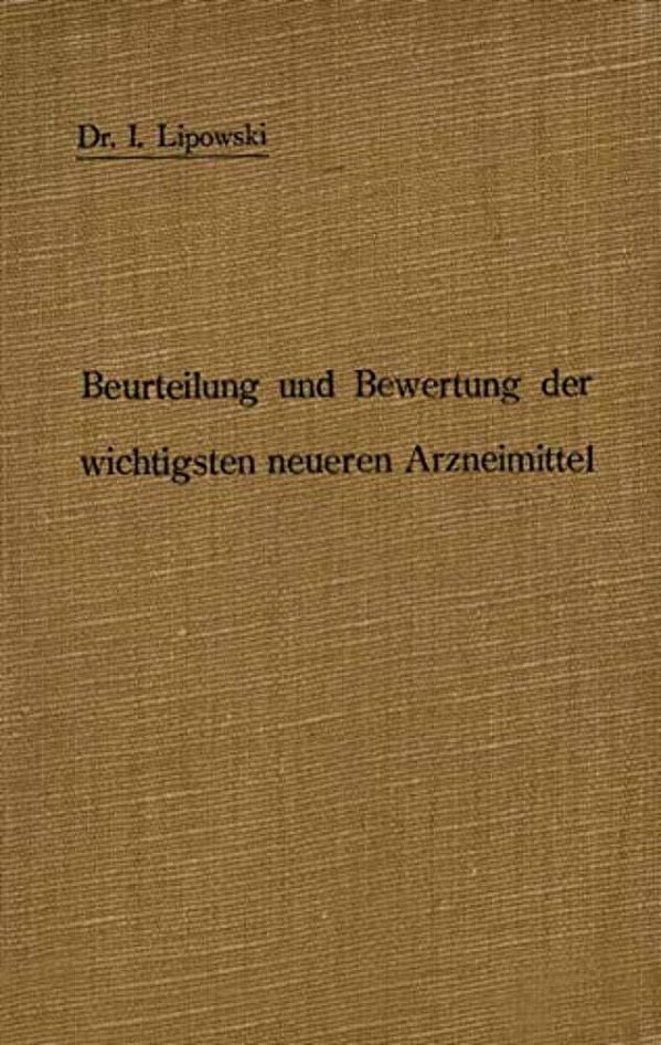 Anleitung Zur Beurteilung Und Bewertung Der Wichtigsten Neueren Arzneimittel-..