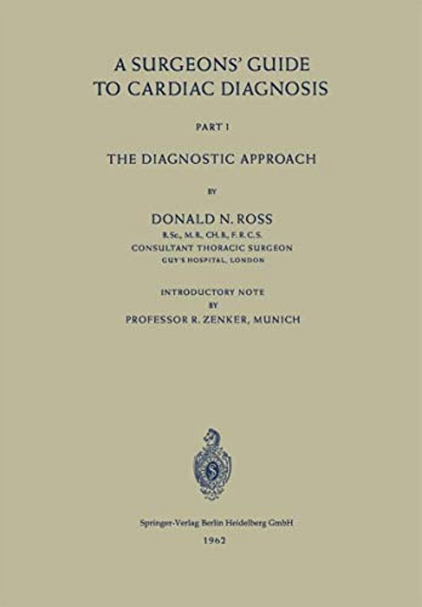 A Surgeons' Guide To Cardiac Diagnosis: Part 1: The Diagnostic Approach-..