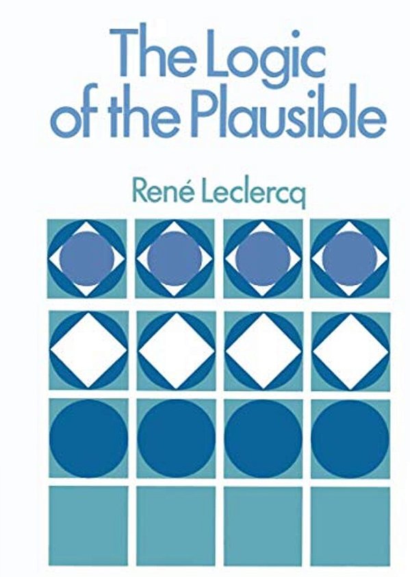 The Logic Of The Plausible And Some Of Its Applications-..