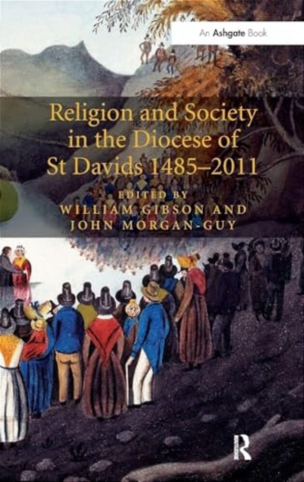 Religion And Society In The Diocese Of St Davids 1485-2011-..