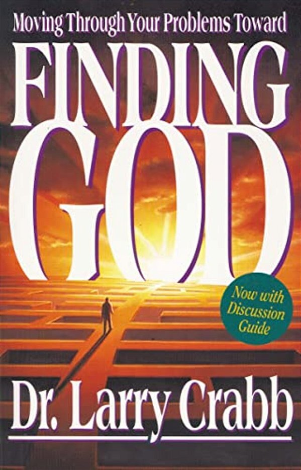 Finding God: Moving Through Your Problems In Pursuit Of God-..