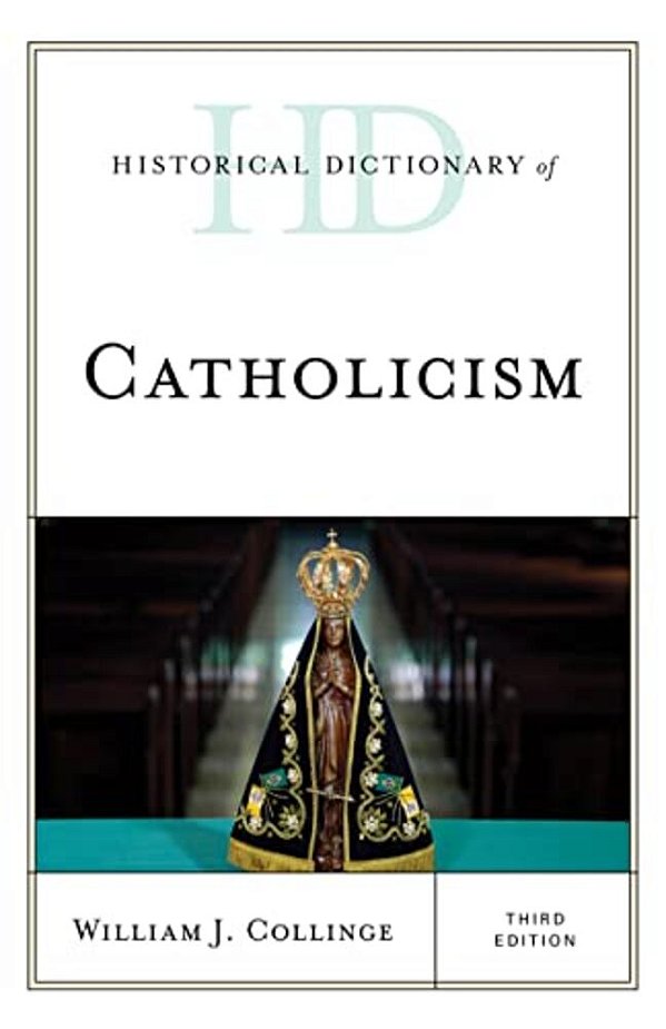 Historical Dictionary Of Catholicism-..