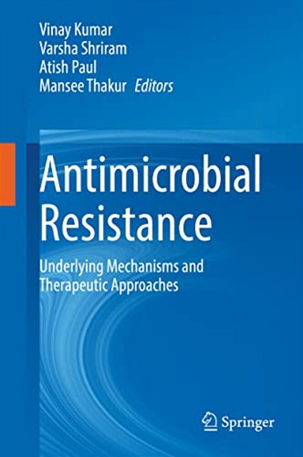 Antimicrobial Resistance: Underlying Mechanisms And Therapeutic Approaches-..