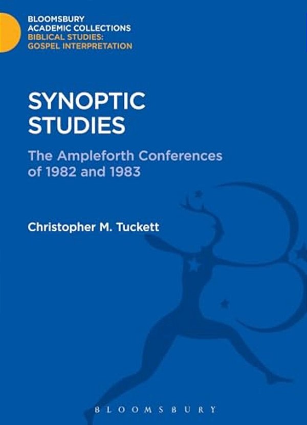 Synoptic Studies: The Ampleforth Conferences Of 1982 And 1983-..