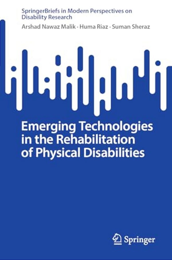 Emerging Technologies In The Rehabilitation Of Physical Disabilities-..