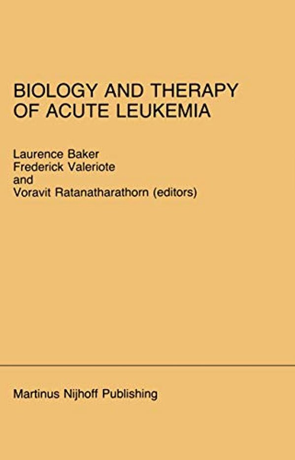 Biology And Therapy Of Acute Leukemia: Proceedings Of The Seventeenth Annual Detroit Cancer Symposium Detroit, Michigan -- April 12-13, 1984-..