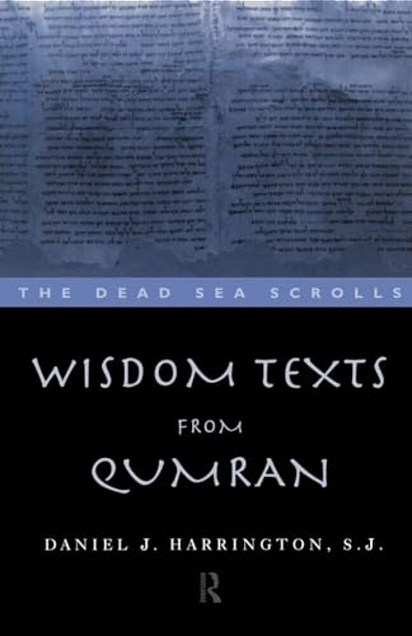 Wisdom Texts From Qumran-..