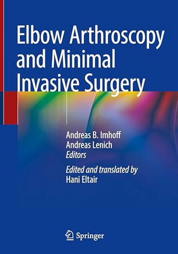 Elbow Arthroscopy And Minimal Invasive Surgery-..