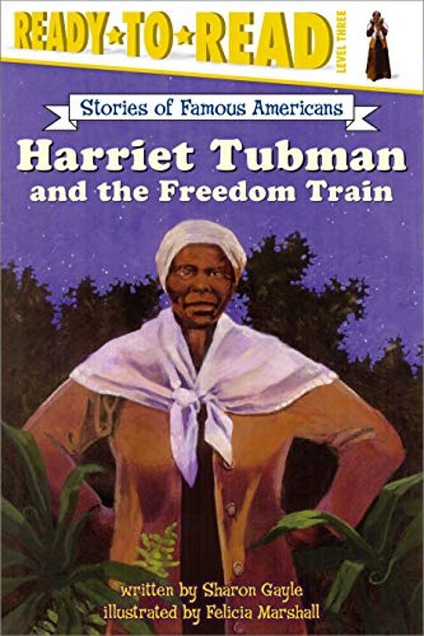 Harriet Tubman And The Freedom Train: Ready-To-read Level 3-..