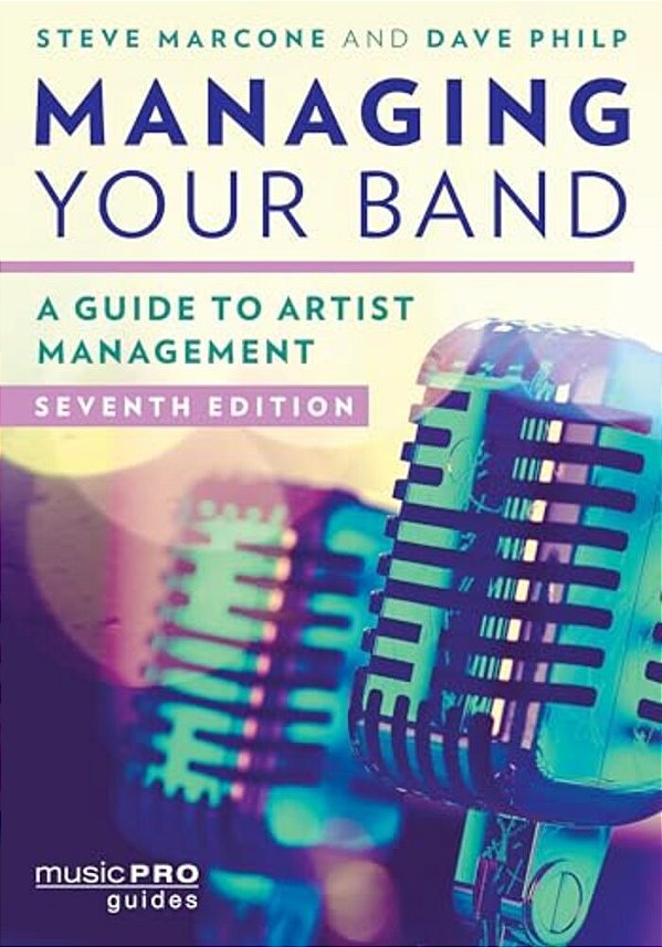 Managing Your Band: A Guide To Artist Management-..