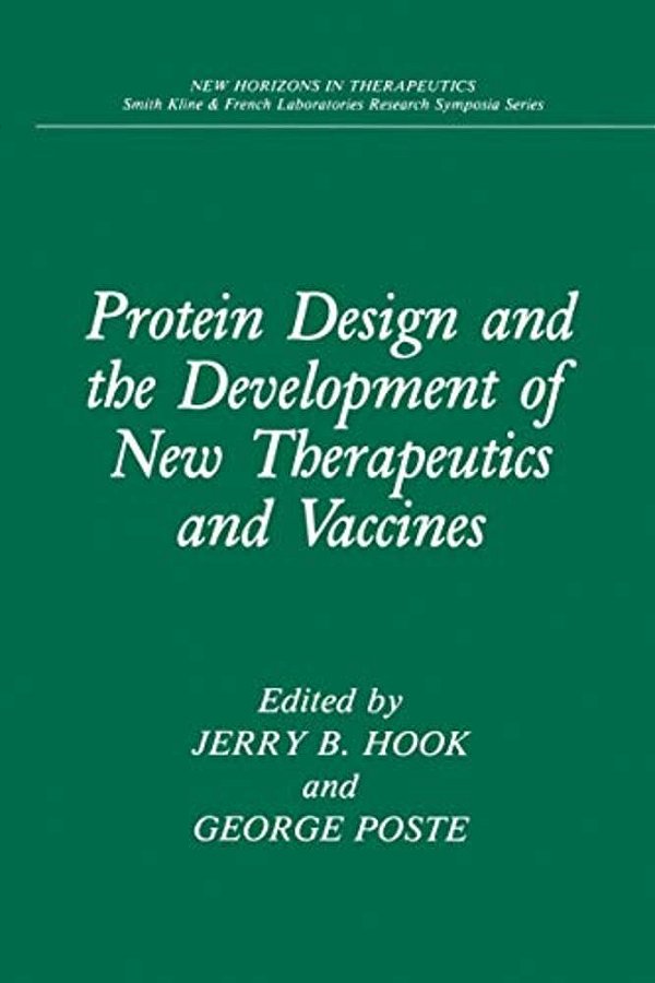 Protein Design And The Development Of New Therapeutics And Vaccines-..