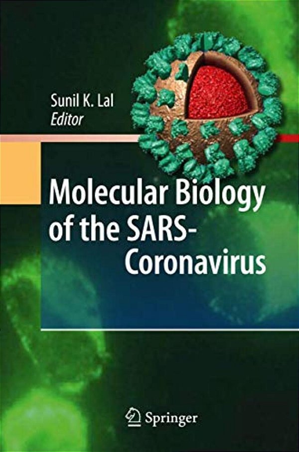 Molecular Biology Of The Sars-Coronavirus-..