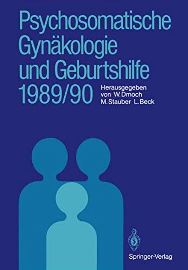 Psychosomatische Gynäkologie Und Geburtshilfe 1989/90-..