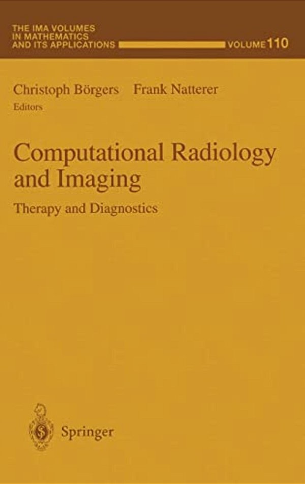 Computational Radiology And Imaging: Therapy And Diagnostics-..