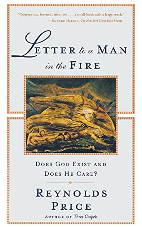 Letter To A Man In The Fire: Does God Exist And Does He Care-..