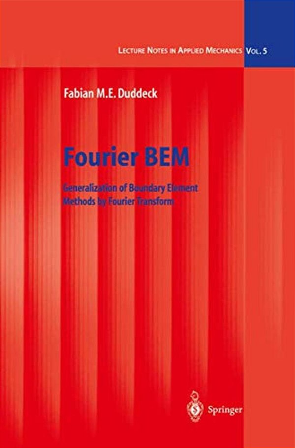 Fourier Bem: Generalization Of Boundary Element Methods By Fourier Transform-..