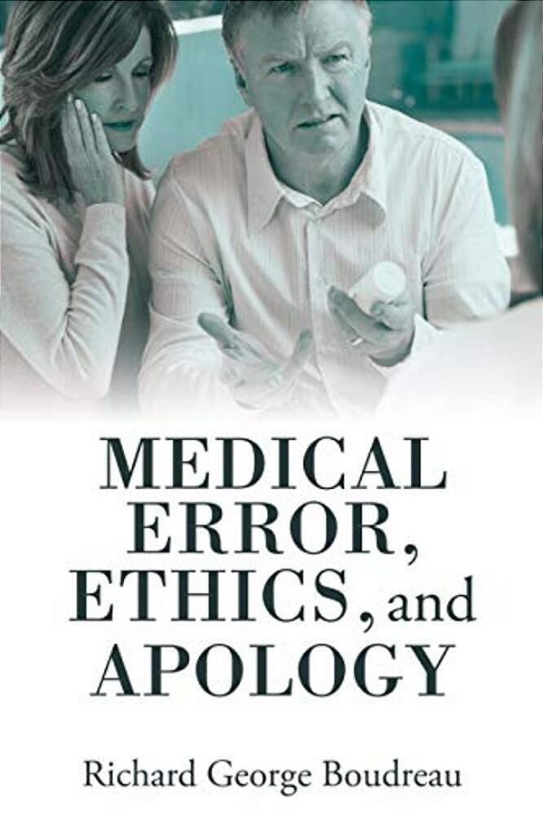 Medical Error, Ethics, And Apology-..