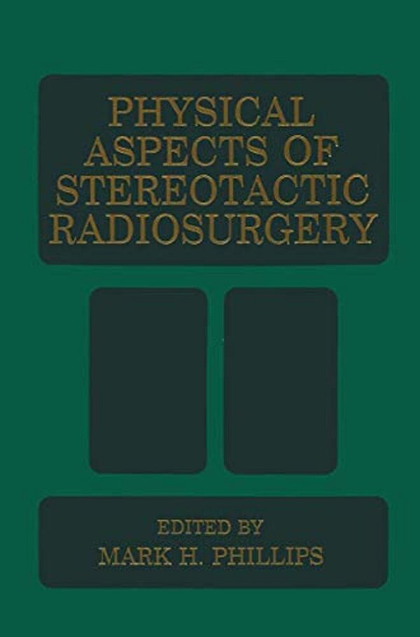Physical Aspects Of Stereotactic Radiosurgery-..