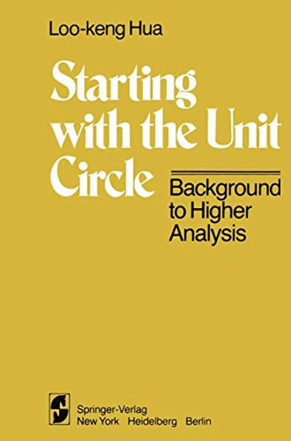 Starting With The Unit Circle: Background To Higher Analysis-..