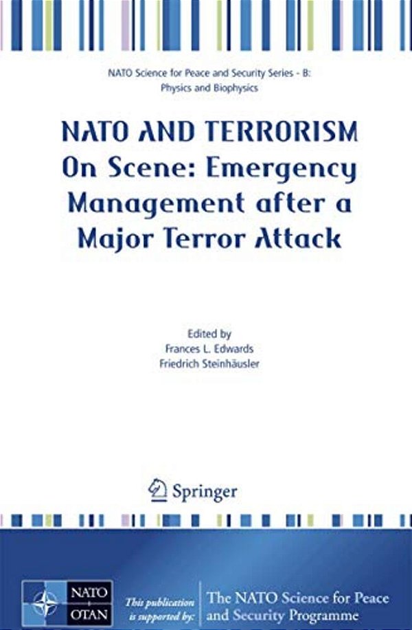 Nato And Terrorism: On Scene: New Challenges For First Responders And Civil Protection-..