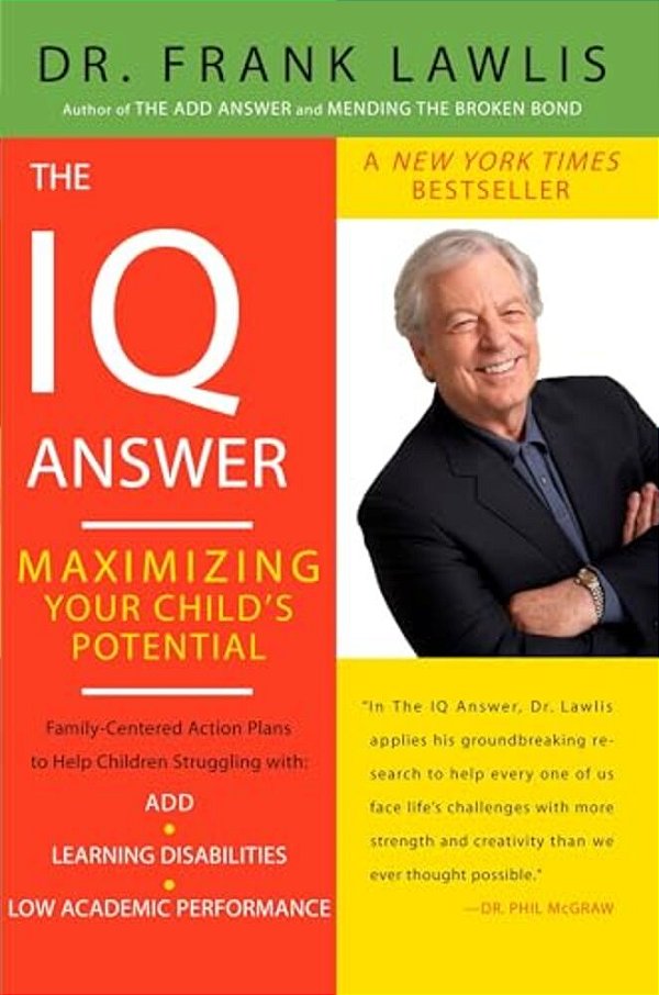 The Iq Answer: Maximizing Your Child's Potential-..