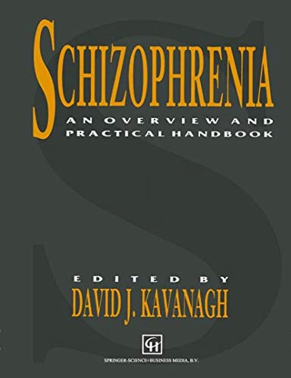 Schizophrenia: An Overview And Practical Handbook-..