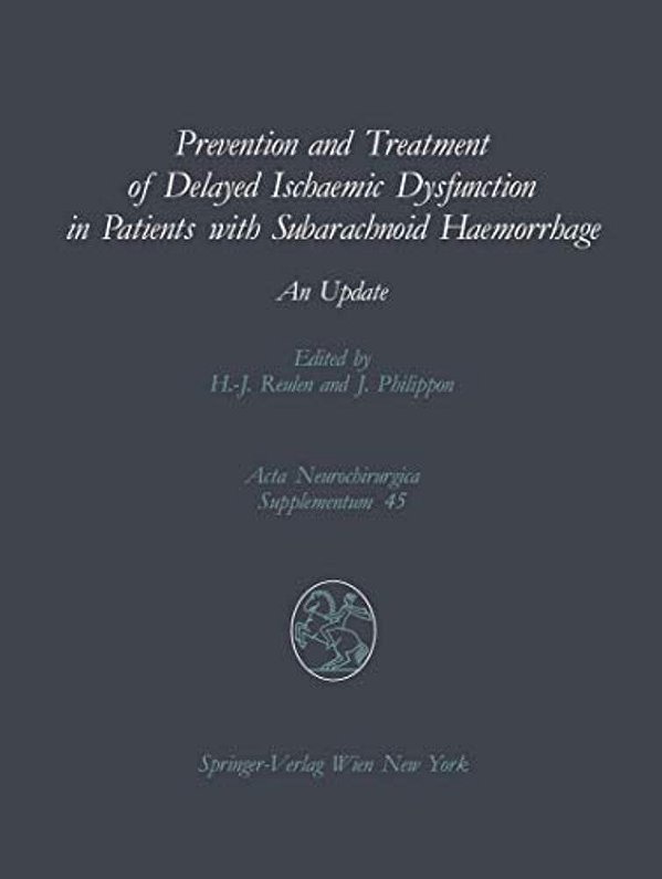 Prevention And Treatment Of Delayed Ischaemic Dysfunction In Patients With Subarachnoid Haemorrhage: An Update-..