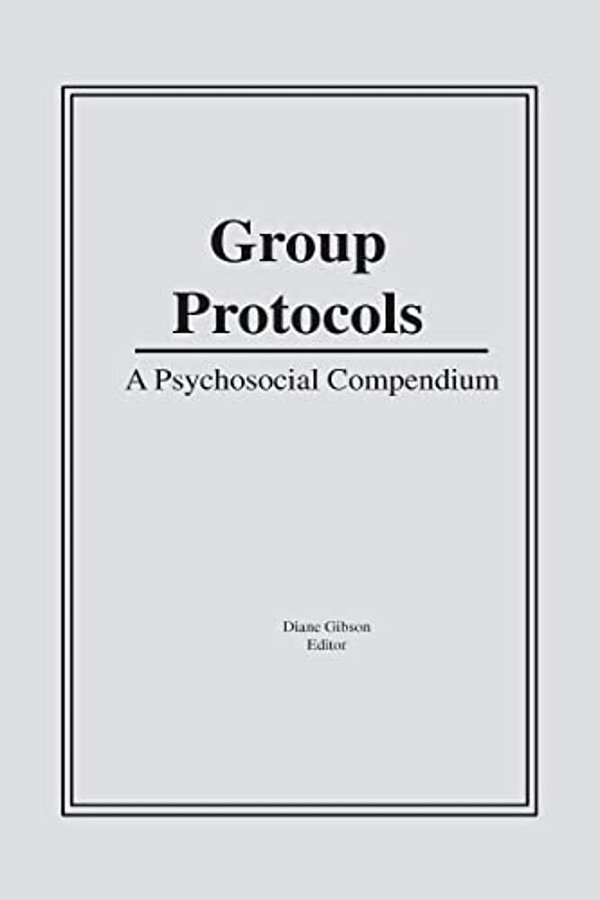 Group Protocols: A Psychosocial Compendium-..