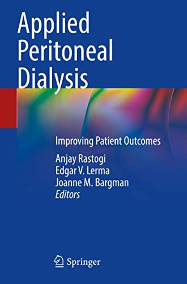Applied Peritoneal Dialysis: Improving Patient Outcomes-..