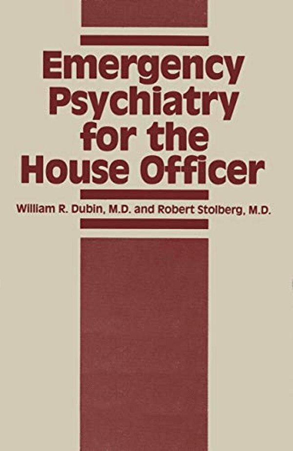 Emergency Psychiatry For The House Officer-..