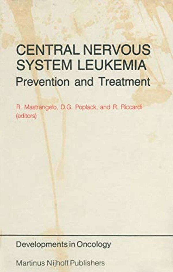 Central Nervous System Leukemia: Prevention And Treatment-..