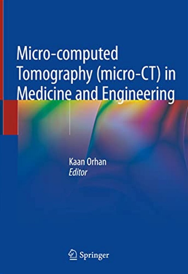 Micro-Computed Tomography (Micro-Ct) In Medicine And Engineering-..