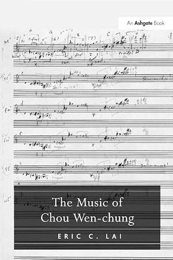 The Music Of Chou Wen-Chung-..
