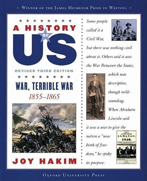 A History Of US: War, Terrible War: 1855-1865A History Of US Book Six-..