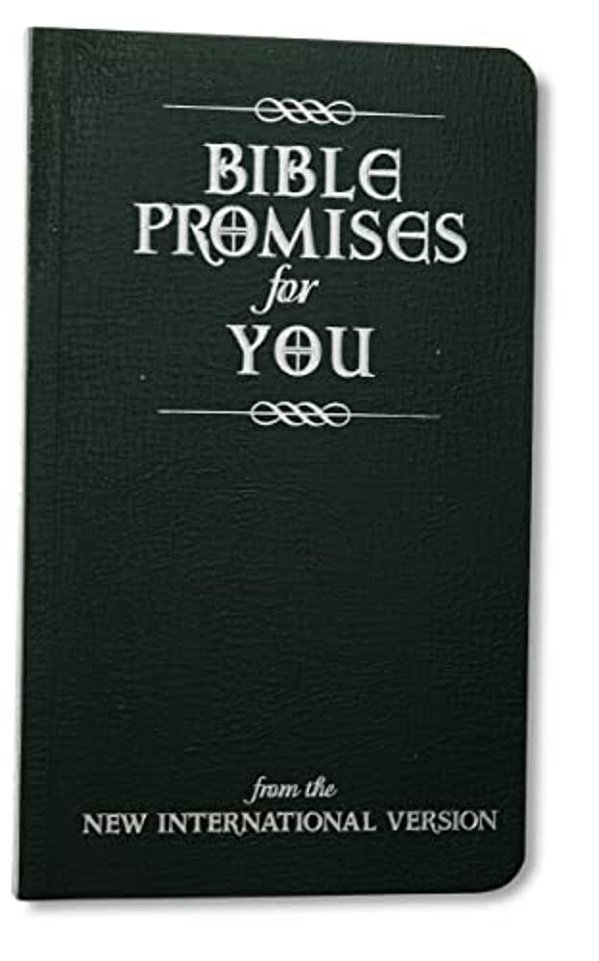 Bible Promises For You: From The New International Version-..