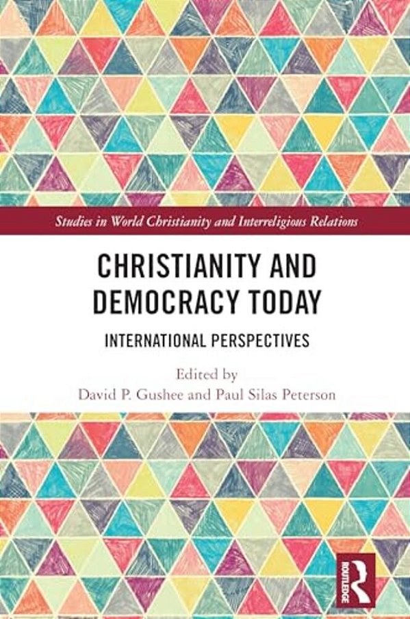 Christianity And Democracy Today: International Perspectives-..